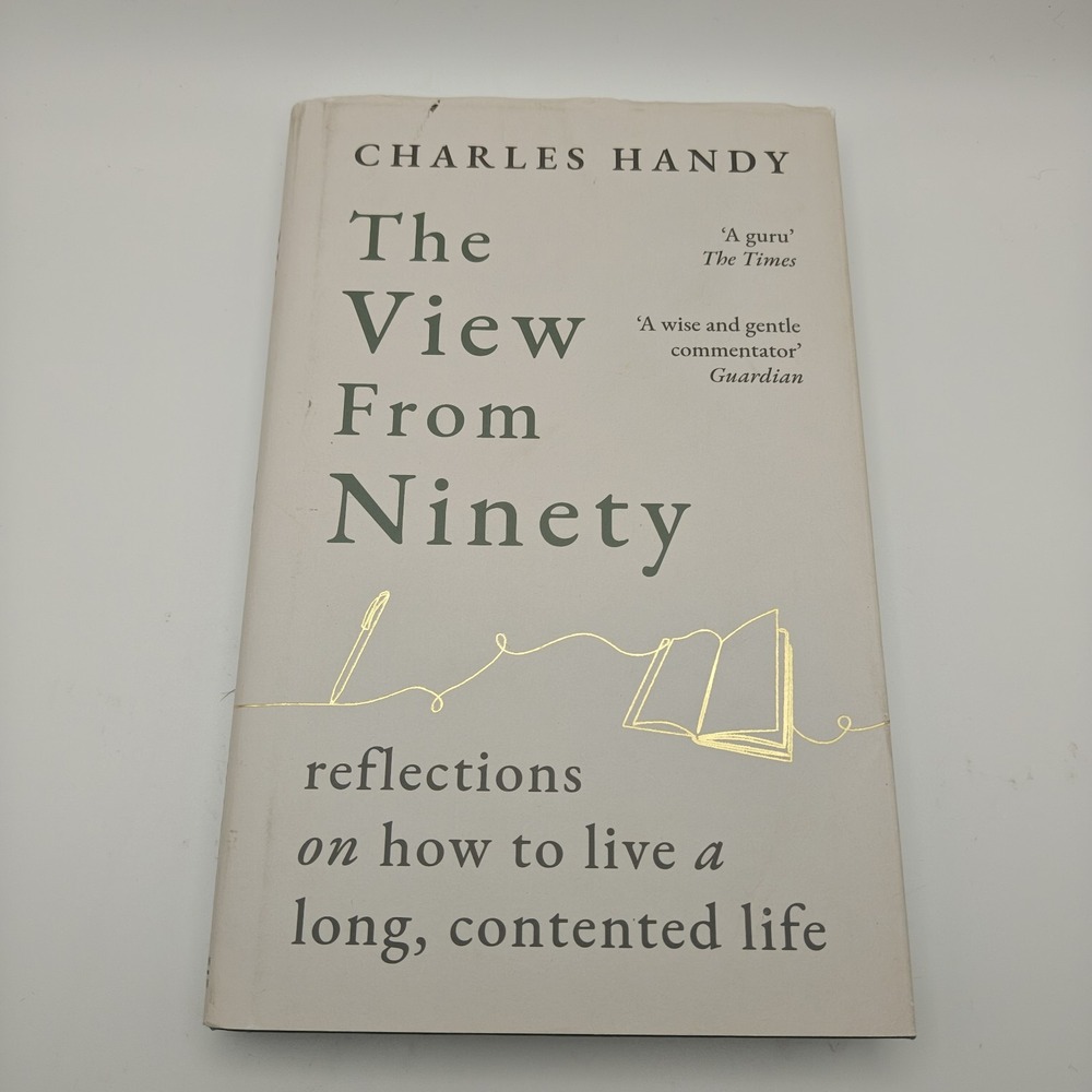 The View from Ninety: Reflections on How to Live a Long... 9781529154801 Handy